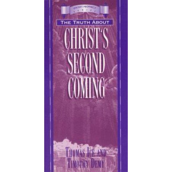 Pre-Owned The Truth About Christ's Second Coming (Paperback) 1565078489 9781565078482