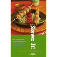thumbnail image 1 of Skewer It! : 50 Recipes for Stylish Entertaining (Paperback), 1 of 1