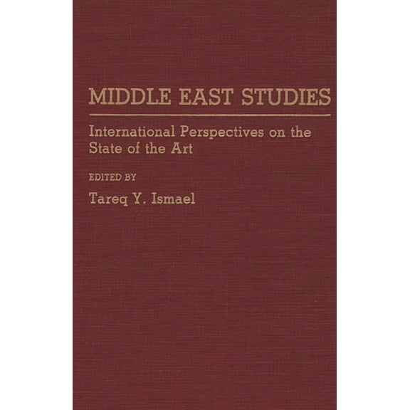 Middle East Studies: International Perspectives on the State of the Art, (Hardcover)
