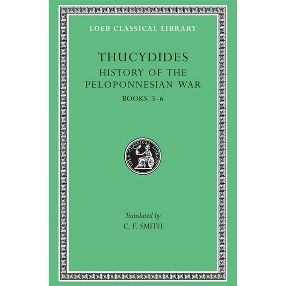 Loeb Classical Library: History of the Peloponnesian War, Volume III: Books 5-6 (Hardcover)