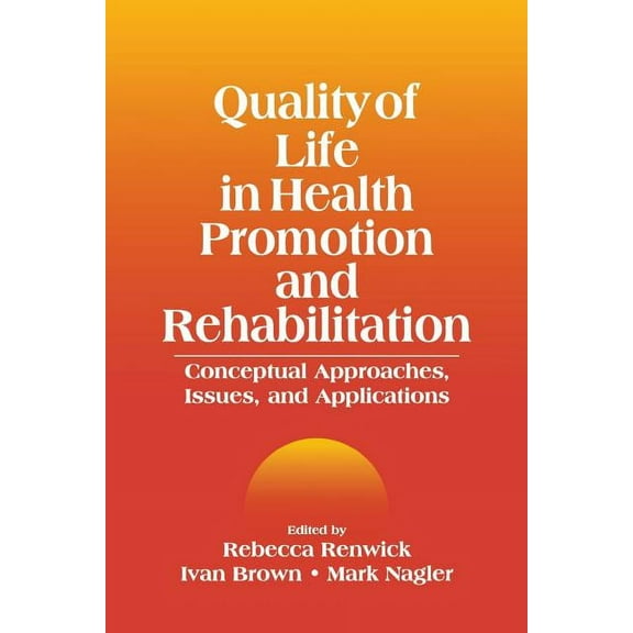 Quality of Life in Health Promotion and Rehabilitation: Conceptual Approaches, Issues, and Applications, (Paperback)