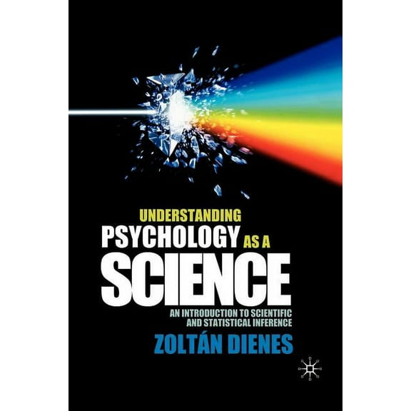 Understanding Psychology as a Science: An Introduction to Scientific and Statistical Inference, (Paperback)