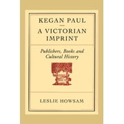 Heritage Kegan Paul - A Victorian Imprint: Publishers, Books and Cultural History, (Paperback)