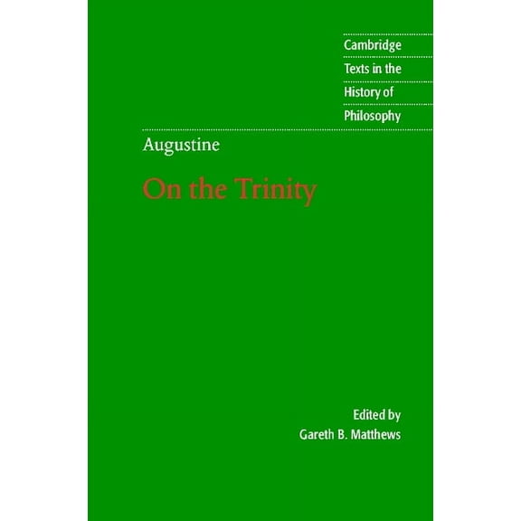 Cambridge Texts in the History of Philos Augustine: On the Trinity, (Hardcover)