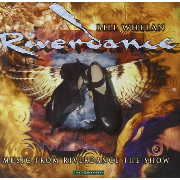 RIVERDANCE: MUSIC FROM THE SHOW [BILL WHELAN]