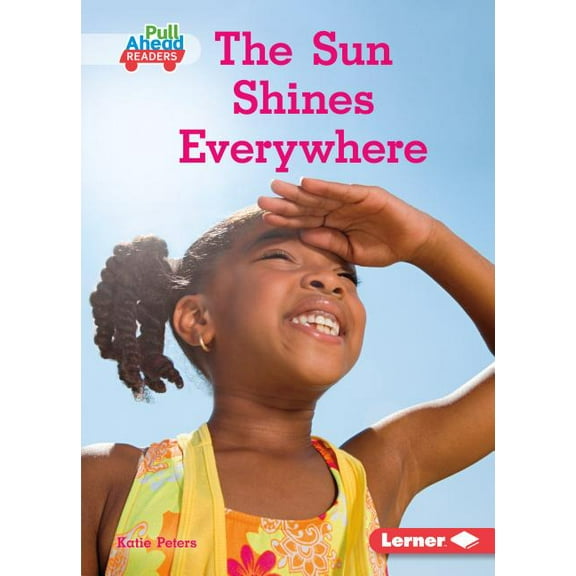 Let's Look at Weather (Pull Ahead Readers -- Nonfiction): The Sun Shines Everywhere (Paperback)