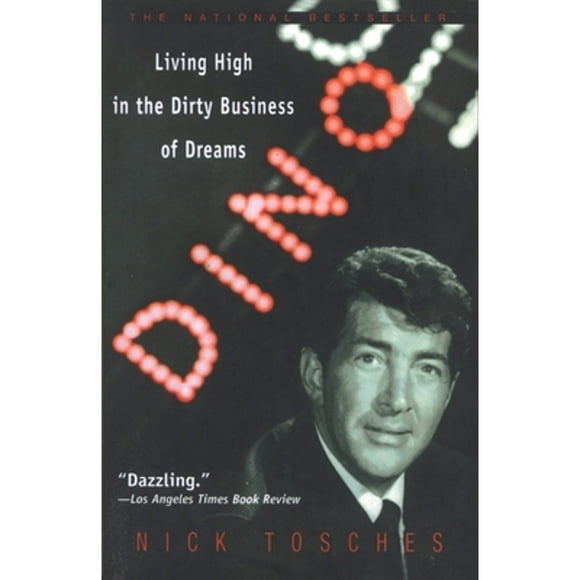 Pre-Owned Dino: Living High in the Dirty Business of Dreams (Paperback 9780385334297) by Nick Tosches