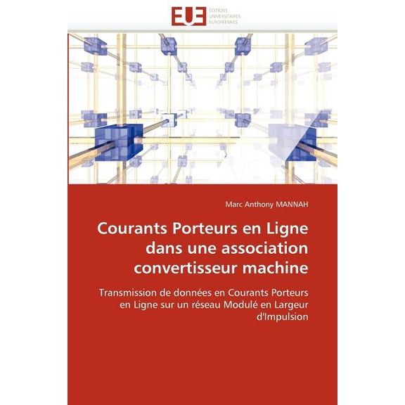 Omn.Univ.Europ.: Courants Porteurs En Ligne Dans Une Association Convertisseur Machine (Paperback)