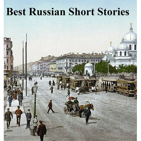 Best Russian Short Stories, in English translation - (Best English Visual Novels)