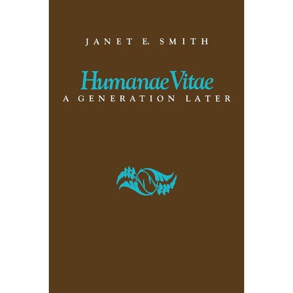 Humanae Vitae: A Generation Later, (Paperback)
