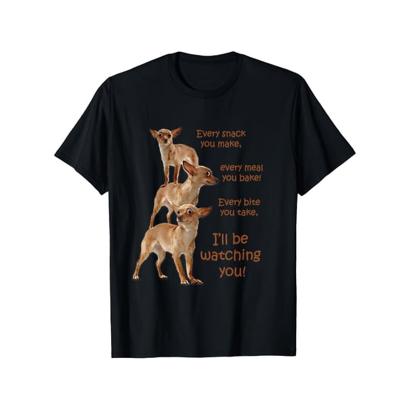 Hungry Chihuahua Graphic T-Shirt Crew Neck Short Sleeve Tee with Funny Dog Lover Quote, Casual Perfect for All-season