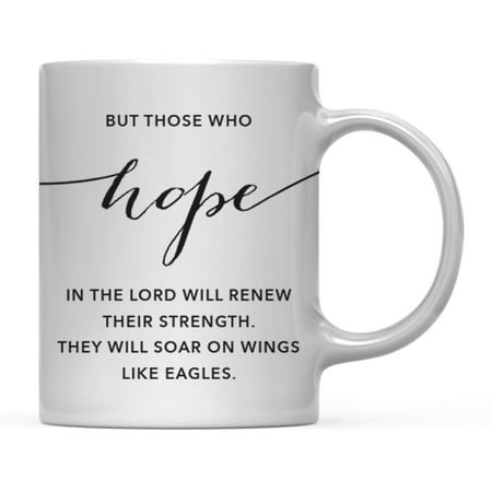 

Modern Christian Bible Verses Coffee Mug Gift Isaiah 40:31: But Those who Hope in The Lord Will Renew Their Strength. They Will soar on Wings Like Eagles 1-Pack 11oz