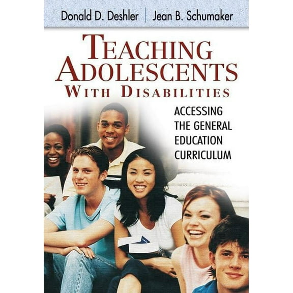 Teaching Adolescents With Disabilities: Accessing the General Education Curriculum, (Paperback)
