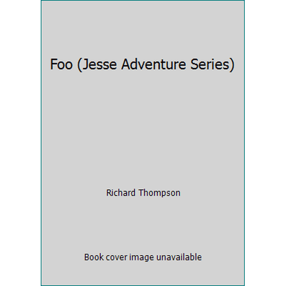 Pre-Owned Foo (Jesse Adventure Series) (Paperback) 1550370049 9781550370041