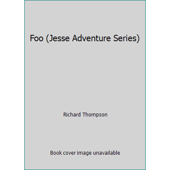 Pre-Owned Foo (Jesse Adventure Series) (Paperback) 1550370049 9781550370041