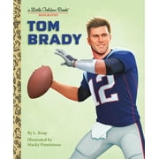 Little Golden Book: Tom Brady: A Little Golden Book Biography (Hardcover)