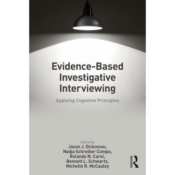Evidence-based Investigative Interviewing: Applying Cognitive Principles, (Paperback)