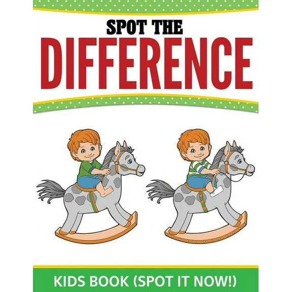 Spot The Difference Kids Book: (Spot it Now!) (Paperback)