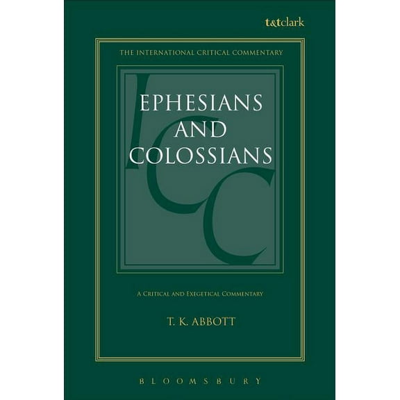 International Critical Commentary Ephesians and Colossians, (Hardcover)