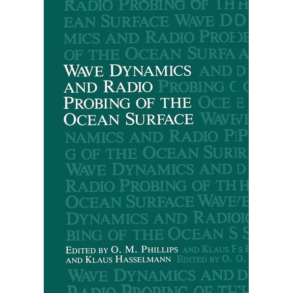 Wave Dynamics and Radio Probing of the Ocean Surface, (Paperback)