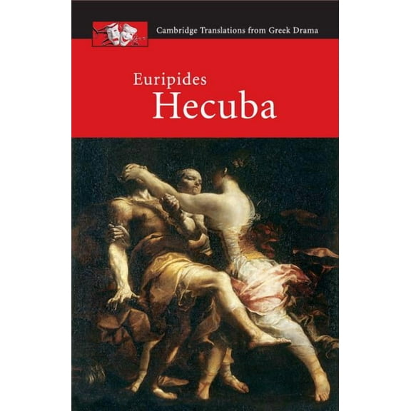 Cambridge Translations from Greek Drama Euripides: Hecuba, (Paperback)