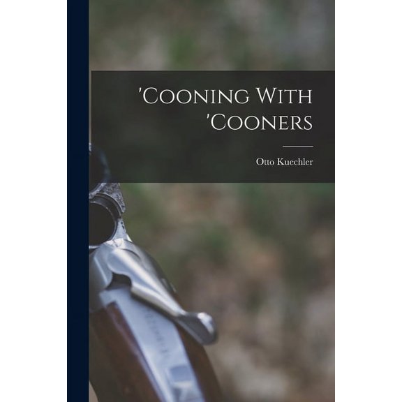 'Cooning With 'cooners (Paperback)