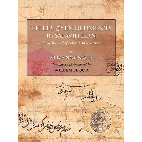 Titles and Emoluments in Safavid Iran (Paperback)