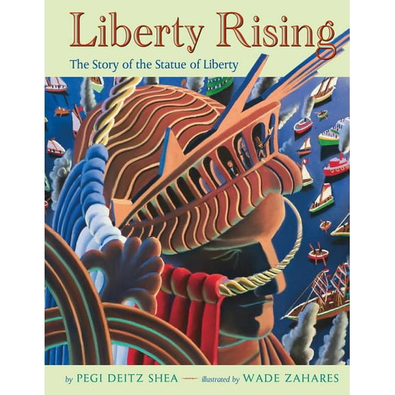 Liberty Rising: The Story of the Statue of Liberty, (Paperback)