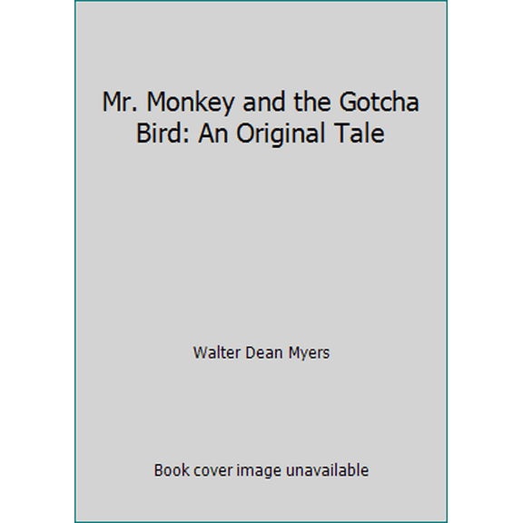 Pre-Owned Mr. Monkey and the Gotcha Bird: An Original Tale (Hardcover) 0385292929 9780385292924