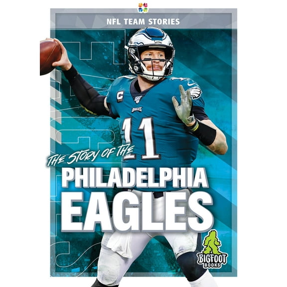 NFL Team Stories The Story of the Philadelphia Eagles, (Hardcover)