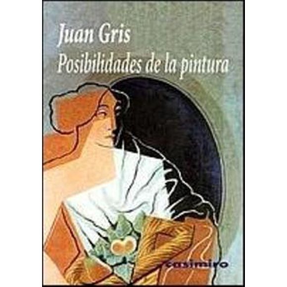POSIBILIDADES DE LA PINTURA CASIMIRO LIBROS JUAN GRIS