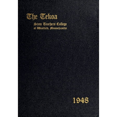 (Custom Reprint) Yearbook: 1948 Westfield State University - Tekoa Yearbook (Westfield, MA)