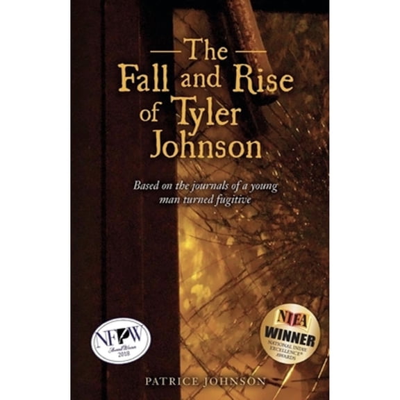 Pre-Owned The Fall and Rise of Tyler Johnson: Based on the Journals of a Young Man Turned Fugitive