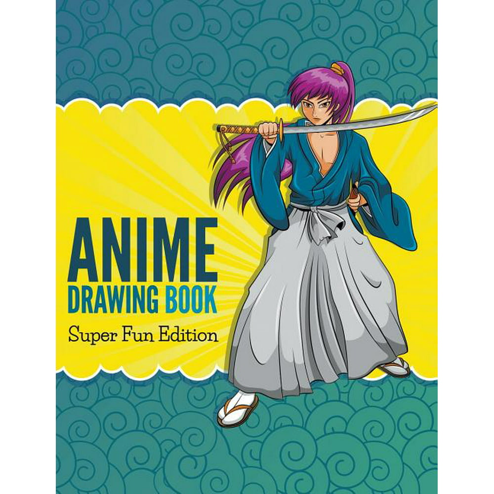 Anime Drawing Book: Super Fun Edition (Paperback) - Walmart.com ...