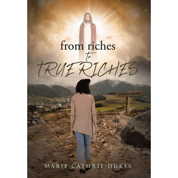 from riches TO TRUE RICHES (Hardcover)
