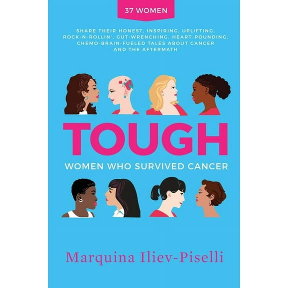 Tough: Women Who Survived Cancer, (Paperback)