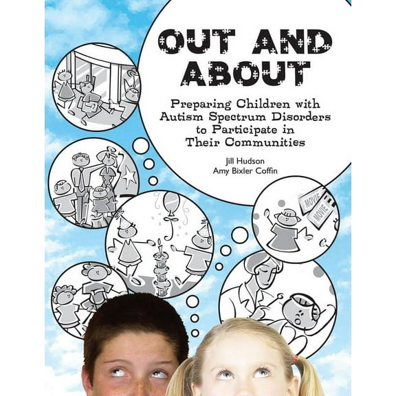 Out and about: Preparing Children with Autism Spectrum Disorders to Participate in Their Communities, (Paperback)