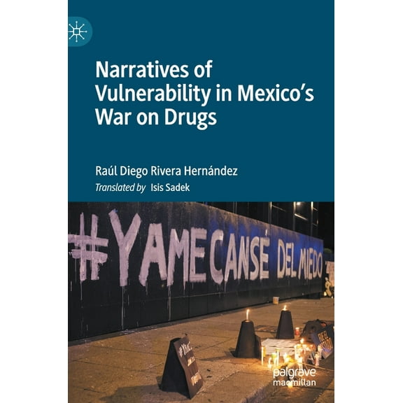 Narratives of Vulnerability in Mexico's War on Drugs, (Hardcover)