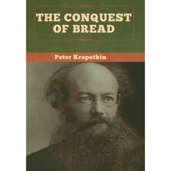 The Conquest of Bread (Hardcover)