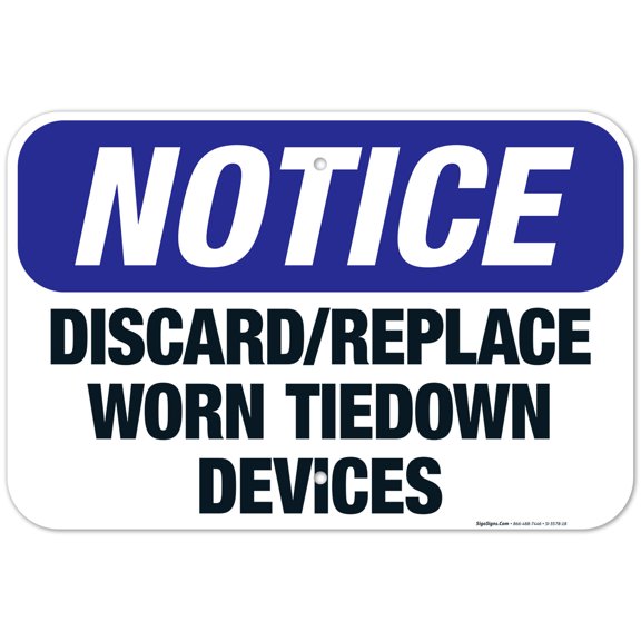 Discard/Replace Worn Tiedown Devices Sign, OSHA Notice Sign, 12x18 Aluminum