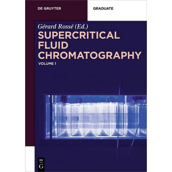 de Gruyter Textbook Supercritical Fluid Chromatography: Volume 1, (Paperback)