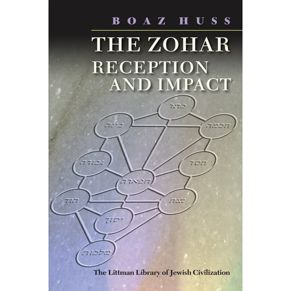 Littman Library of Jewish Civilization The Zohar: Reception and Impact, (Paperback)