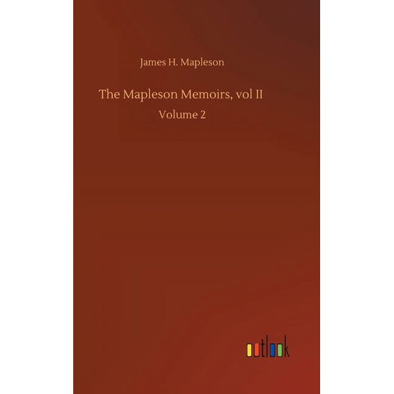 The Mapleson Memoirs, vol II (Hardcover)