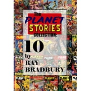 The Planet Stories Collection : Ten by Ray Bradbury (Hardcover)