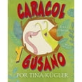 thumbnail image 1 of Libro Caracol Y Gusano Tapa Blanda, Autor Tina Kugler, Editorial Picaronaobelisco, 1 of 2
