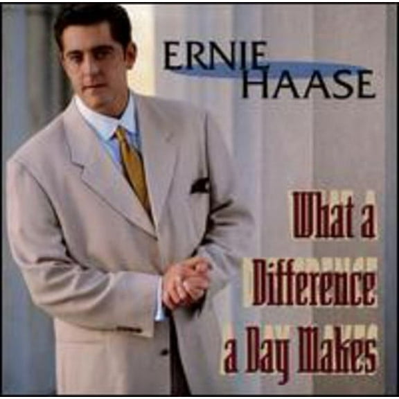 Ernie Haase - What a Difference a Day Make - Music & Performance - CD