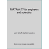 FORTRAN 77 for engineers and scientists (Hardcover - Used) 002388620X 9780023886201