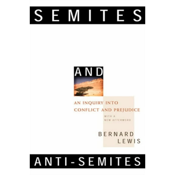 Semites and Anti-Semites: An Inquiry Into Conflict and Prejudice, (Paperback)