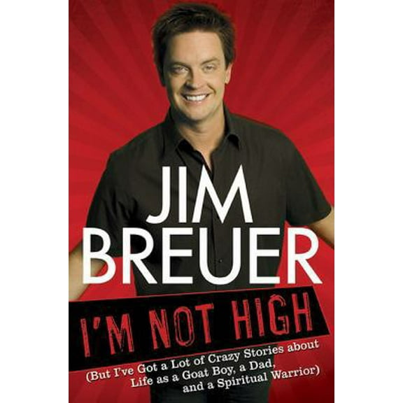 Pre-Owned I'm Not High: (But I've Got a Lot of Crazy Stories about Life as a Goat Boy, a Dad, and a Spir itual Warrior) (Hardcover) 1592405754 9781592405756
