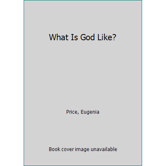 Pre-Owned What Is God Like? (Unknown) 051510065X 9780515100655